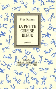 Yves Namur - La petite cuisine bleue - Poèmes gourmands.