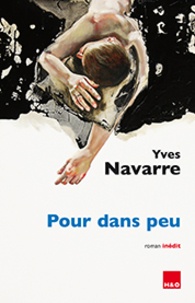 Yves Navarre - Pour dans peu.