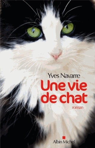 Yves Navarre - Une vie de chat.