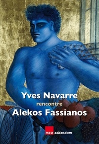 Yves Navarre - Yves Navarre rencontre Alekos Fassianos.