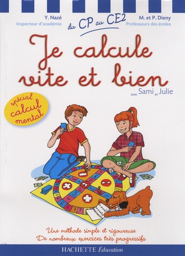 Yves Nazé et Magali Diény - Je calcule vite et bien avec Sami et Julie - Du CP au CE2.