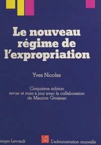 Yves Nicolas - Le nouveau régime de l'expropriation.