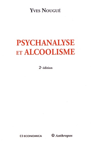 Psychanalyse et alcoolisme 2e édition