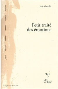 Yves Ouallet - Petit traité des émotions.