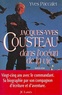 Yves Paccalet - Jacques-Yves Cousteau dans l'océan de la vie.