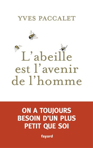 Yves Paccalet - Si l'abeille disparaît.