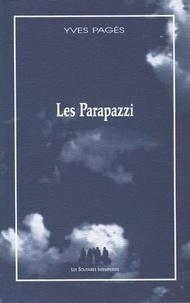 Yves Pagès - Les Paparazzi.