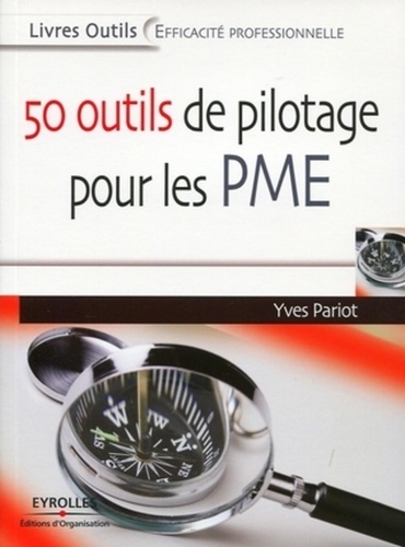 Yves Pariot - 50 outils de pilotage pour les PME.