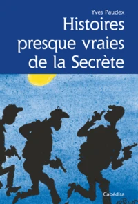 Histoires presques vraies de la secrète