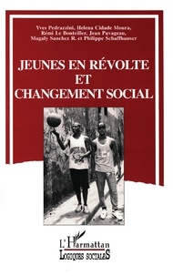 Yves Pedrazzini - Jeunes en révolte et changement social - Une sociologie de l'illégitimité au Mexique, au Venezuela, en France et au Portugal.