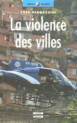Yves Pedrazzini - La violence des villes.