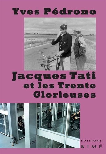 Yves Pédrono - Jacques Tati et les trente glorieuses.