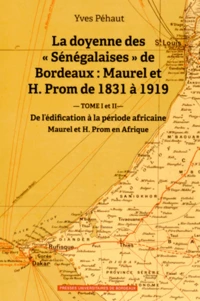 La doyenne des "Sénégalaises" de Bordeaux : Maurel et H. Prom de 1831 à 1919