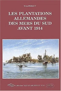 Les Plantations Allemandes Des Mers Du Sud Avant 1914