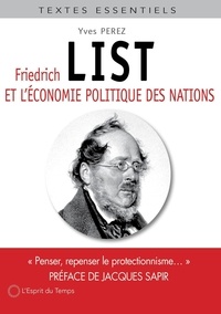 Yves Perez - Friedrich List et l'économie politique des nations.