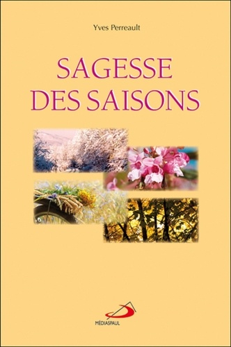 Yves Perreault - Sagesse des saisons.