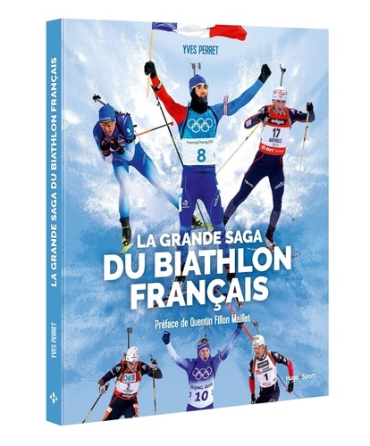 Yves Perret - La grande saga du Biathlon.