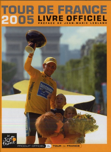 Yves Perret et Serge Laget - Tour de France 2005 - Livre officiel.