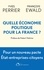 Quelle économie politique pour la France ?. Pour un nouveau pacte entre l'Etat, les entreprises et les citoyens