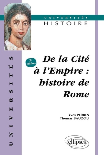 De la Cité à l'Empire : histoire de Rome 2e édition