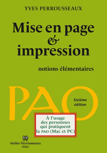 Yves Perrousseaux - Mise en page et impression - Notions élémentaires.