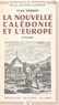 Yves Person - La Nouvelle-Calédonie et l'Europe : de la découverte, 1774 à la fondation de Nouméa, 1854.