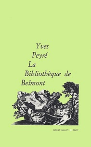 Yves Peyré - La Bibliotheque De Belmont.