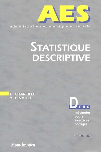 Yves Pinault et Pascal Chareille - Statistique Descriptive. 3eme Edition.