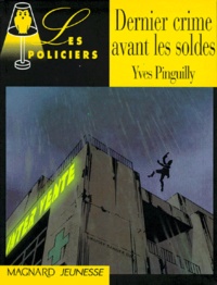 Yves Pinguilly - Dernier crime avant les soldes.