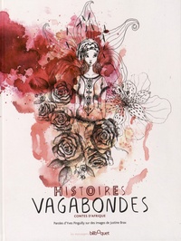 Yves Pinguilly et Justine Brax - Histoires vagabondes - Contes d'Afrique.