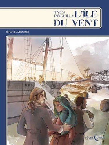 Yves Pinguilly - L'île du Vent.