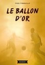 Yves Pinguilly - Le ballon d'or.