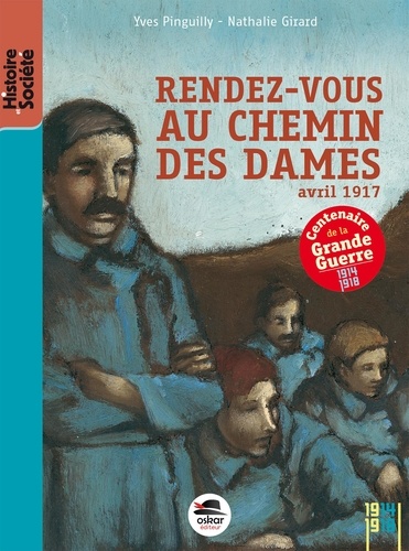 Yves Pinguilly - Rendez-vous au Chemin des Dames - Avril 1917.