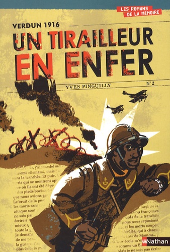 Yves Pinguilly - Un tirailleur en enfer - Verdun 1916.