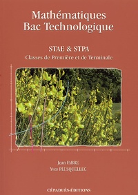 Yves Plusquellec et Jean Fabre - Mathematiques Bac Technologique Stae & Stpa 1ere Et Terminale.