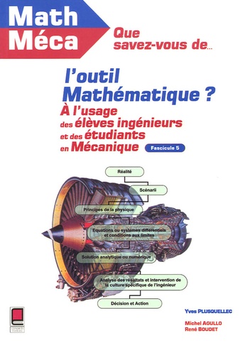 Yves Plusquellec et Michel Agullo - Que savez-vous de l'outil mathématique ? - Mathématiques à l'usage des mécaniciens.