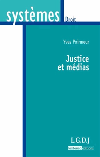 Yves Poirmeur - Justice et médias.