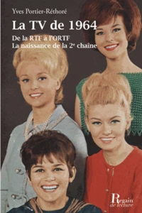 La TV de 1964, de la RTF a l'ORTF