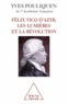 Yves Pouliquen - Félix Vicq d'Azyr, les Lumières et la Révolution.