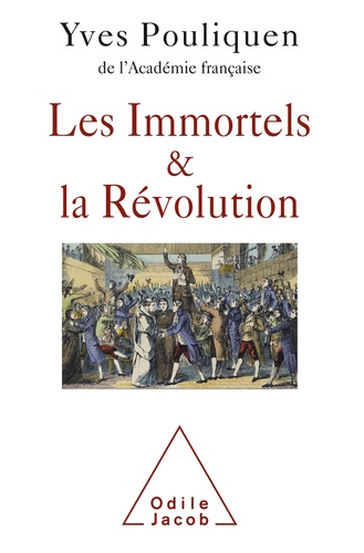 Yves Pouliquen - Les Immortels & la Révolution.