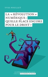 Téléchargement gratuit pour les ebooks sur mobileLa ‘révolution’ numérique : quelle place encore pour le Droit ? parYves Poullet DJVU (French Edition)