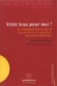 Yves Pourcher - Votez tous pour moi ! - Les campagnes électorales de Jacques Blanc en Languedoc-Roussillon (1986-2004).