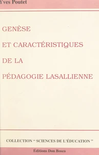 Genèse et caractéristiques de la pédagogie lasallienne