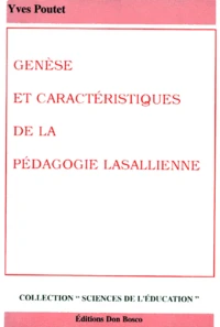 Genèse et caractéristiques de la pédagogie lasallienne