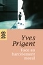 Yves Prigent - Face au harcèlement moral - Approche clinique et psychométrique. Manuel de diagnostic, prévention et conduite à tenir.