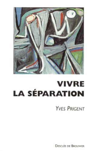 Yves Prigent - Vivre la séparation.