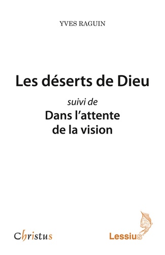 Yves Raguin - Les déserts de Dieu.