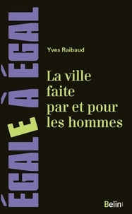 La ville faite par et pour les hommes.pdf