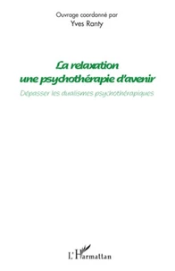La relaxation, une psychothérapie d'avenir
