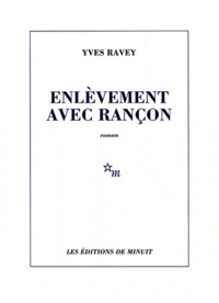 Yves Ravey - Enlèvement avec rançon.